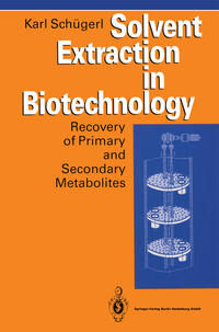 Solvent Extraction in Biotechnology