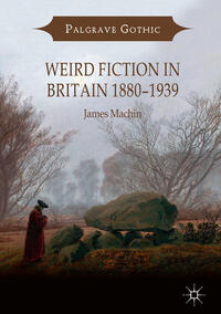 Weird Fiction in Britain 1880–1939