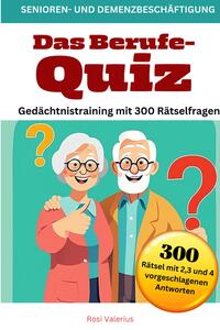 Das Berufe-Quiz - Gedächtnistraining mit 300 Rätselfragen