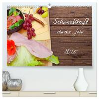 Schmackhaft durchs Jahr (hochwertiger Premium Wandkalender 2025 DIN A2 quer), Kunstdruck in Hochglanz