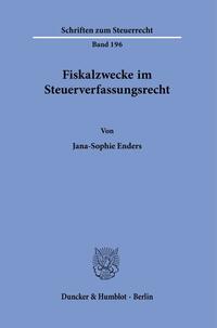 Fiskalzwecke im Steuerverfassungsrecht.