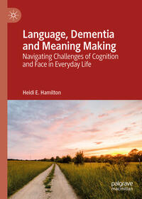 Language, Dementia and Meaning Making