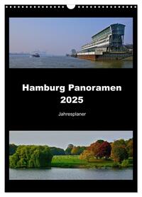 Hamburg Panoramen 2025 • Jahresplaner (Wandkalender 2025 DIN A3 hoch), CALVENDO Monatskalender