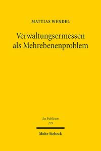 Verwaltungsermessen als Mehrebenenproblem