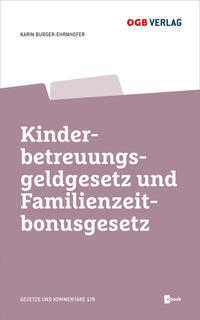 Kinderbetreuungsgeldgesetz und Familienzeitbonusgesetz