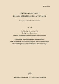 Klärung der Verhältnisse beim Bremsvorgang unter besonderer Berücksichtigung der Rattererscheinungen an vierachsigen Großraum-Straßenbahn-Triebwagen