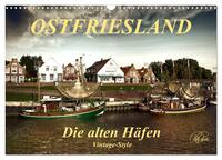 Ostfriesland - die alten Häfen, Vintage-Style (Wandkalender 2025 DIN A3 quer), CALVENDO Monatskalender