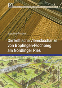 Die keltische Viereckschanze von Bopfingen-Flochberg am Nördlinger Ries