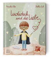 Ludiduh und die Liebe