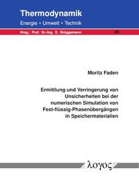 Ermittlung und Verringerung von Unsicherheiten bei der numerischen Simulation von Fest-flüssig-Phasenübergängen in Speichermaterialien