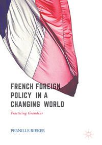 French Foreign Policy in a Changing World