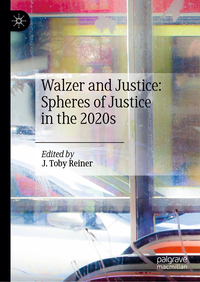 Walzer and Justice: Spheres of Justice in the 2020s