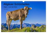 Allgäuer Schönheiten Allgäu - Land der Kühe (Wandkalender 2025 DIN A3 quer), CALVENDO Monatskalender