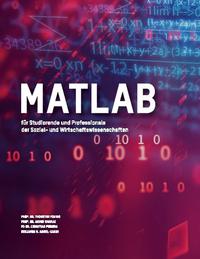 MATLAB für Studierende und Professionals der Sozial- und Wirtschaftswissenschaften