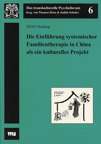 Die Einführung systemischer Familientherapie in China als ein kulturelles Projekt