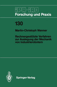 Rechnergestützte Verfahren zur Auslegung der Mechanik von Industrierobotern