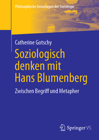 Soziologisch denken mit Hans Blumenberg