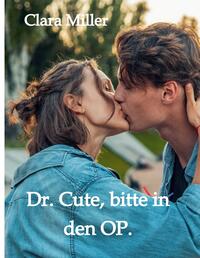 Dr. Cute, bitte in den OP.