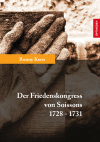 Der Friedenskongress von Soissons 1728-1731