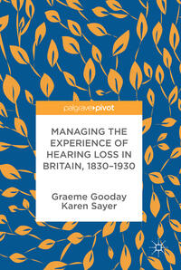 Managing the Experience of Hearing Loss in Britain, 1830–1930