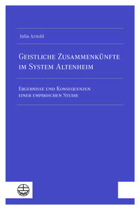 Geistliche Zusammenkünfte im System Altenheim