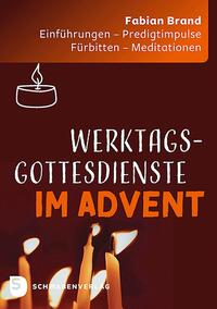 Werktagsgottesdienste im Advent