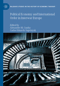 Political Economy and International Order in Interwar Europe