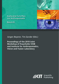 Proceedings of the 2019 Joint Workshop of Fraunhofer IOSB and Institute for Anthropomatics, Vision and Fusion Laboratory