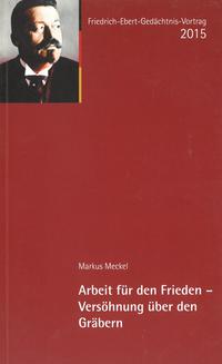 Arbeit für den Frieden - Versöhnung über den Gräbern