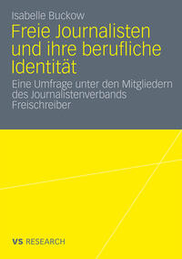 Freie Journalisten und ihre berufliche Identität