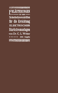 Erläuterungen zu den Sicherheitsvorschriften für die Errichtung elektrischer Starkstromanlagen einschliesslich der elektrischen Bahnanlagen