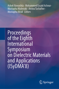 Proceedings of the Eighth International Symposium on Dielectric Materials and Applications (ISyDMA’8)