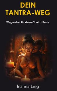 Dein Tantra-Weg