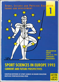 European Forum (2nd): "Sport Sciences in Europe 1993" Current and Future Perspectives - September 8-12, 1993