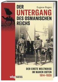 Der Untergang des Osmanischen Reichs