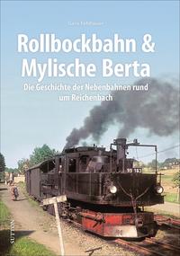 Rollbockbahn und Mylische Berta