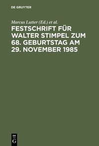 Festschrift für Walter Stimpel zum 68. Geburtstag am 29. November 1985