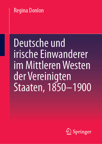 Deutsche und irische Einwanderer im Mittleren Westen der Vereinigten Staaten, 1850–1900