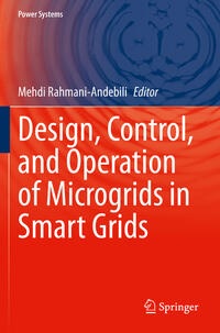 Design, Control, and Operation of Microgrids in Smart Grids