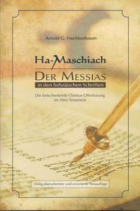 Ha-Maschiach: Der Messias in den hebräischen Schriften