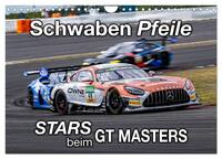 Schwaben Pfeile - STARS beim GT MASTERS (Wandkalender 2025 DIN A4 quer), CALVENDO Monatskalender