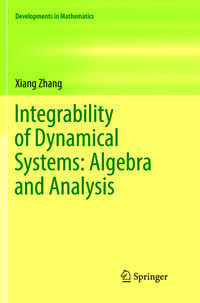 Integrability of Dynamical Systems: Algebra and Analysis