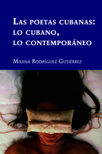 Las poetas cubanas: lo cubano, lo contemporáneo