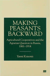 Making Peasants Backward