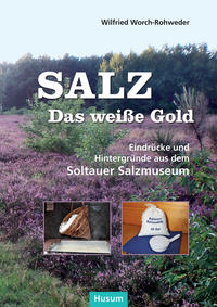 Salz - das weiße Gold