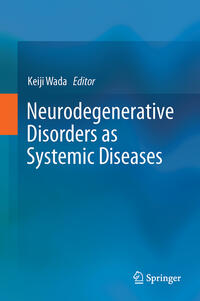 Neurodegenerative Disorders as Systemic Diseases