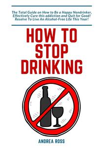 How to Stop Drinking Alcohol