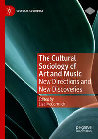 The Cultural Sociology of Art and Music