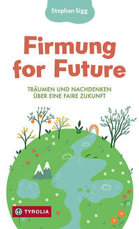 Firmung for Future