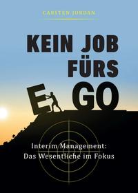 KEIN JOB FÜRS EGO